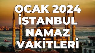 İSTANBUL Namaz Vakitleri  OCAK 2024 istanbul istanbulnamazvakitleri [upl. by Leler371]