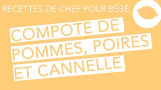 Recettes bébé  Compote pommepoire à la cannelle [upl. by Ddahc890]