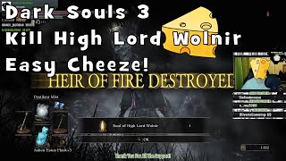 Dark Souls 3 kill High Lord Wolnir Easy Cheese  Pestilent Mist [upl. by Fisk]