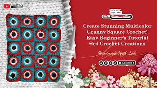 Create Stunning Multicolor Granny Square Crochet Easy Beginners Tutorial 🌈🧶💖 C4 CROCHET CREATIONS [upl. by Priestley]