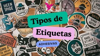 🏷️📜 Tipos de ETIQUETAS ADHESIVAS 🖨️✨ [upl. by Macmahon807]