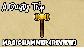 Magic Hammer  Roblox A Dusty Trip [upl. by Mattah]