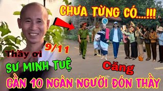 Sáng 911 Sư Minh Tuệ quot Gần 10 Ngàn Người Đứng Đón Thầy Đi Khât Thực quot Cảnh Tượng Chưa Từng Có [upl. by Bogoch945]