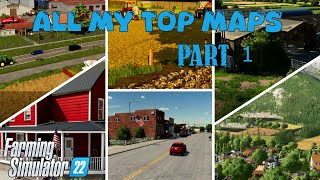 All My Top Maps  Part 1  Farming Simulator 22 [upl. by Wynnie23]