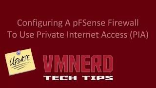 Update Configuring An OpenSource pFSense Firewall to Use Private Internet Access VPN [upl. by Mcnamara]