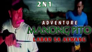 ASWANG FULL MOVIE  MANONG PITO LABAN SA ASWANG 2 n 1 Tagalog horror film horror  Aswang movie [upl. by Monney]