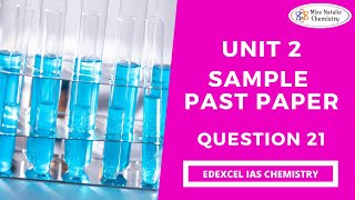 Unit 2 Sample  Question 21 Edexcel IAS Chemistry [upl. by Ttirrej]