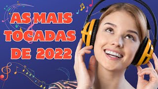 Top Brasil Mais Tocadas 2022 🎵 Musicas Mais Tocadas no Spotify Brasil 2022 🎵 [upl. by Merilyn709]