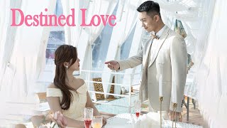 Trailer Destined Love Bossy President amp Scheming Cinderella  Revenge amp Sweet Love Romance Drama [upl. by Okun]