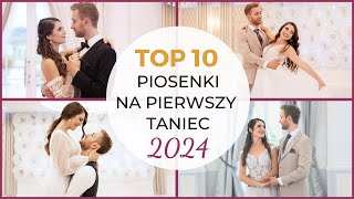 TOP 10 POLSKICH PIOSENEK NA PIERWSZY TANIEC 2024 💗 Kurs Tańca Online [upl. by Enasus612]