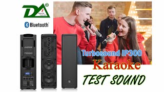 Test Sound Loa Bluetooth Turbosound iP300 karaoke is the best [upl. by Thynne]