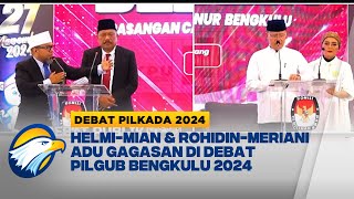 Adu Gagasan Helmi Mian vs Rohidin Meriani di Debat Pilgub Bengkulu  Debat Pilkada 2024 [upl. by Orianna]