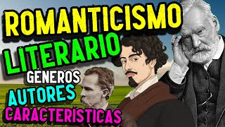 LITERATURA del ROMANTICISMO Características temas y autores [upl. by Fenn534]