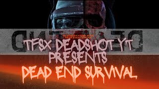 DEADSHOT IS LIVE  DEAD END SURVIVAL SEASON 1  RS5000 PRIZEPOOL  TAKE MY MONEY PILLERE [upl. by Pytlik]