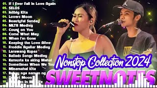 Sweetnotes Nonstop Playlist 2024 💥 Sweetnotes Bagong OPM Love Songs 2024 🎶 Hits OPM Love Songs 2024 [upl. by Anelat]