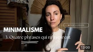 3 Minimalisme  4 phrases qui m’inspirent [upl. by Eenafit]