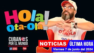 Alex Otaola en vivo últimas noticias de Cuba  Hola OtaOla viernes 7 de junio del 2024 [upl. by Groome282]