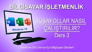 BİLGİSAYAR İŞLETMENLİK DERS 3  KISAYOLLAR NASIL ÇALIŞTIRILIR 2024 GÜNCEL [upl. by Heyra51]