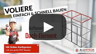 Volieren DachElement bauen  Bauanleitung mit ALUSTECK® [upl. by Ahsinat]