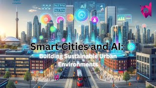 Smart Cities and AI Building Sustainable Urban Environments [upl. by Eliam]