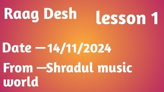 Raag Desh part 1 from Shradul music world [upl. by Arabella197]