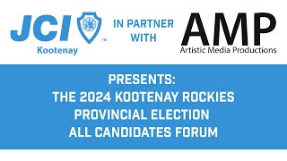 The JCI 2024 Kootenay Rockies Provincial Election All Candidates Forum at Key City Theatre Cranbrook [upl. by Arrait]