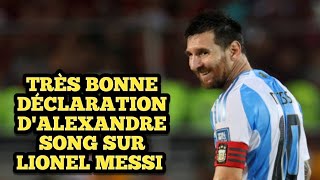 Très bonne Déclaration dAlexandre song Sur Lionel Messi [upl. by Reiko]