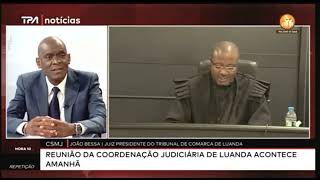 REUNIÃO DA COORDENAÇÃO JUDICIÁRIA DE LUANDA  Meritíssimo Dr João Bessa [upl. by Octavian52]