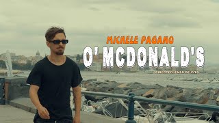 MICHELE PAGANO O MCDONALDS Video Ufficiale Directed Enzo De Vito [upl. by Branch]