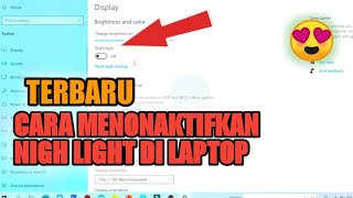 CARA MENONAKTIFKAN NIGHT LIGHT ATAU MODE MALAM PADA LAPTOP WINDOWS 10 [upl. by Onin]