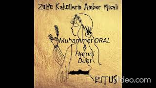 Zülfü Kaküllerin Amber Misali amp Muhammet ORAL amp Haruni [upl. by Anola]