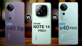 Vivo v40 vs redmi note 14 pro plus vs vivo v40 pro [upl. by Falo]