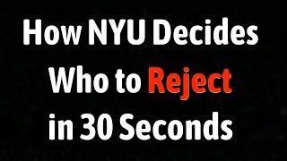 How NYU Decides Who to Reject in 30 Seconds [upl. by Shantee]