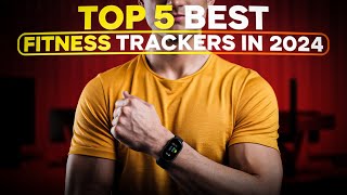 Top Fitness Trackers of 2024 Get Fit and Feel Great [upl. by Dahs120]