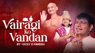 Vairagi Ko Vandan  Latest Jain Diksha Songs  Vicky D Parekh  Vishu Didi Special  Mahek Kothari [upl. by Ynnod588]