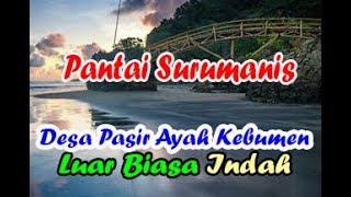 PANTAI SURUMANIS KEBUMEN PANTAI WISATA BARU YANG MENAKJUBKAN [upl. by Ellekcim]