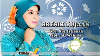 GRESIK PUJAAN NUR ISTIANAH GAMBUS ALWAHIDAH GRESIK [upl. by Larimor]