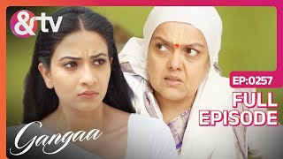 Ammaji ने Gangaa को घर से निकाला  Gangaa  Full Ep 257  andtvchannel [upl. by Lusty]