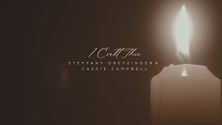 Steffany Gretzinger  I Exalt Thee feat Cassie Campbell Official Lyric Video [upl. by Euqinim]