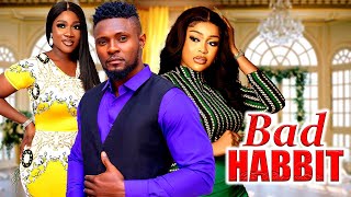 BAD HABIT FULL MOVIE MERCY JOHNSONMAURICE SAMUCHE MONTANA 2024 LATEST NIGERIAN MOVIE [upl. by Fauch]