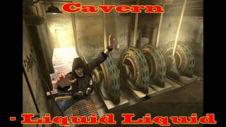 Getting Up Soundtracks Liquid Liquid  Cavern HQ [upl. by Chessy]