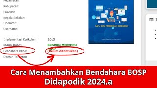 Cara menambahkan bendahara BOSP di dapodik 2024a [upl. by Bina]