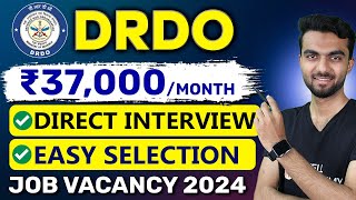 DRDO Recruitment 2024  Easy Selection  Direct Interview  Latest Job vacancy 2024 [upl. by Acisseg]