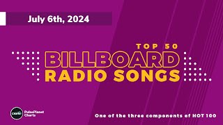 Billboard Radio Songs Top 50 July 6th 2024 [upl. by Culberson717]