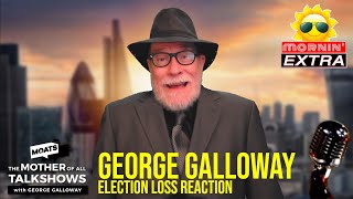 George Galloway Election Loss REACTION  Mornin EXTRA Funzies [upl. by Ayikahs]