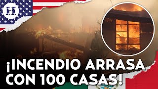 ¡Devastador Incendio en California Deja más de 100 casas destruidas y miles de desplazados [upl. by Niac222]