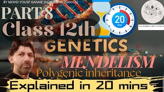 GENETICS  MENDELISM  POLYGENIC INHERITANCE  MOHD YOUSF GANAIE BOTANY SIR  CLASS 12TH  PART 8 [upl. by Eissirk262]