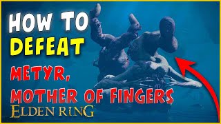 How to Defeat Metyr Mother of Fingers in Elden Ring Shadow of the Erdtree NG 4 [upl. by Eseenaj996]