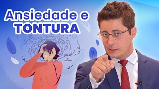 ANSIEDADE pode causar TONTURA Entenda a TPPP ou VERTIGEM FÓBICA [upl. by Ulphia]