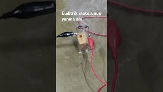 Elektrik motorunun yanma anı keşfet fizik motor [upl. by Mersey]